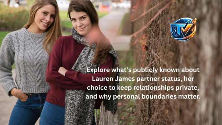 Lauren James Partner: What’s Really Known About Her Personal Life lauren james partner